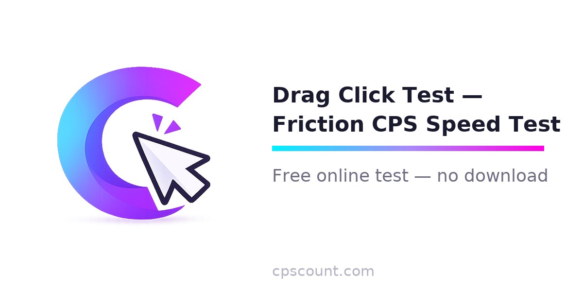 Drag Click Test: Measure Drag Clicking CPS Free | CPSCount